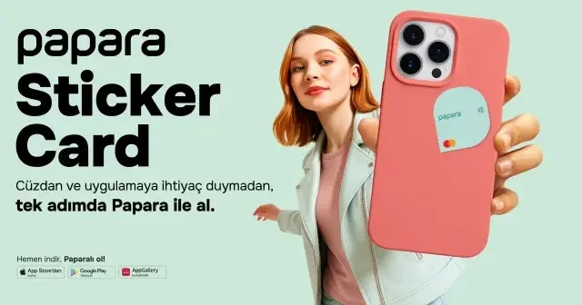 Papara ve Mastercard’dan ödeme dünyasında yenilikçi bir adım: Papara Sticker Card Hayat Haberleri