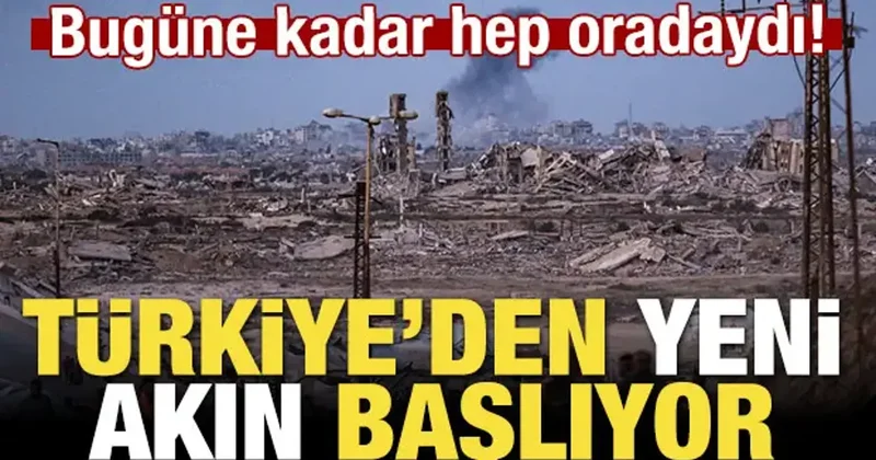 Bugüne kadar hep oradaydı! Türkiye den yeni akın başlıyor