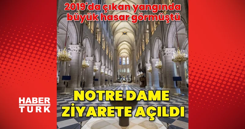 Notre Dame Katedrali Açıldı Dış Haberler