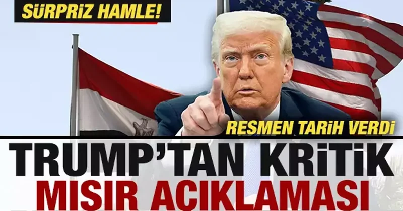 Trump tan son dakika Mısır açıklaması! Sürpriz hamle, resmen tarih verdi...