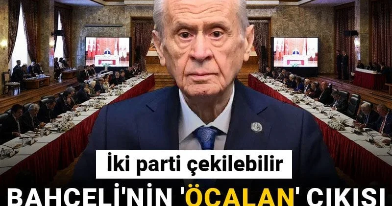Bahçeli nin Öcalan çıkışı komisyonu karıştırdı! İki parti çekilebilir