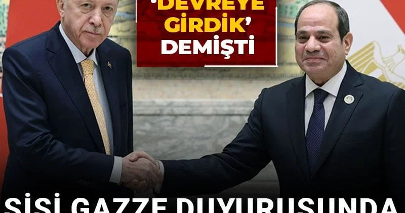 Erdoğan ‘devreye girdik’ demişti: Sisi Gazze duyurusunda Türkiye’den bahsetmedi
