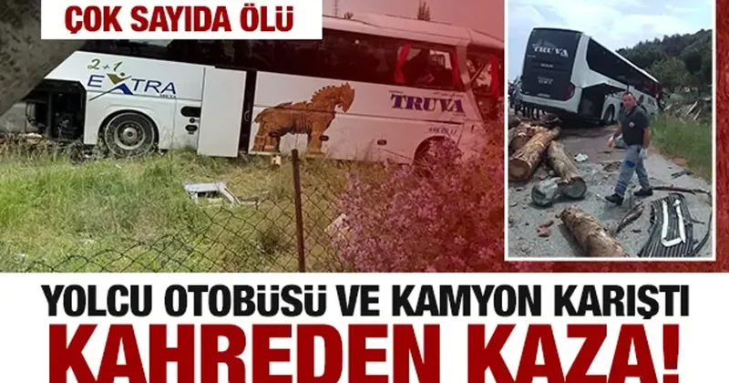 Çanakkale de otobüs kazası! Çok sayıda ölü ve yaralı var