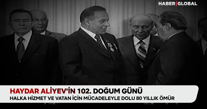 Haydar Aliyev doğumunun 102. yılında anılıyor