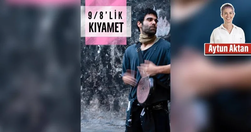 9/8’lik kıyamet, bizim kıyametimiz
