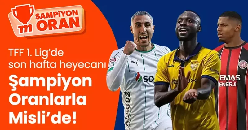 TFF 1. Lig’de son hafta heyecanı Şampiyon Oranlarla Misli’de! Puan durumunda sıralamalarla ilgili tüm detaylar burada! İddaa Spor Haberleri