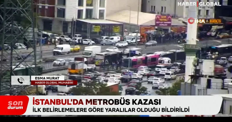 İstanbul’da metrobüs kazası! Son gelişmeleri Haber Global ekibi aktardı