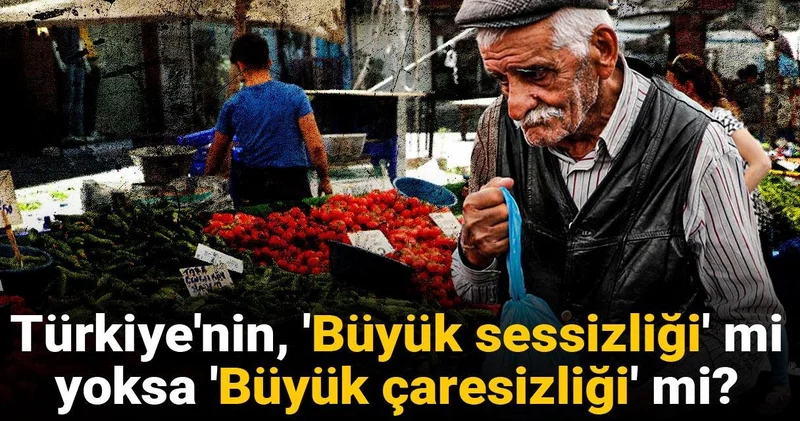 Türkiye nin, Büyük sessizliği mi yoksa Büyük çaresizliği mi?