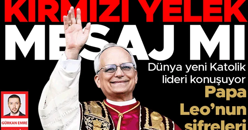 Dünya yeni Katolik lideri konuşuyor: Papa Leo’nun şifreleri