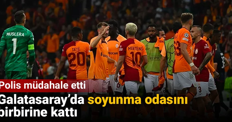 Galatasaray da soyunma odasını birbirine kattı: Polis müdahale etti
