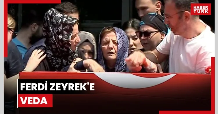Ferdi Zeyrek e veda