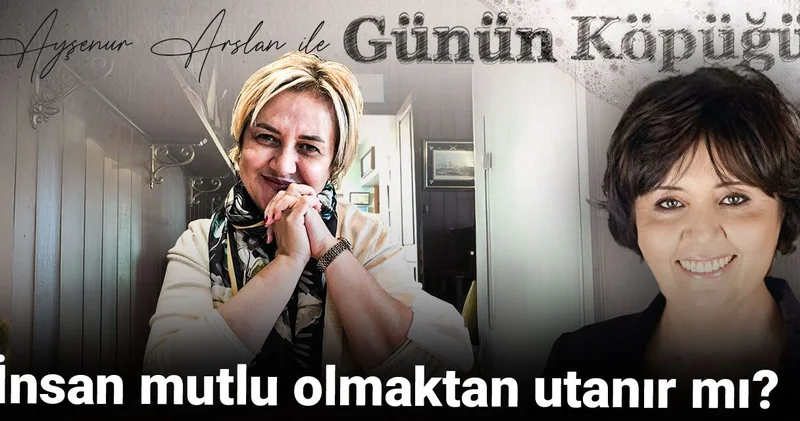 İnsan mutlu olmaktan utanır mı?