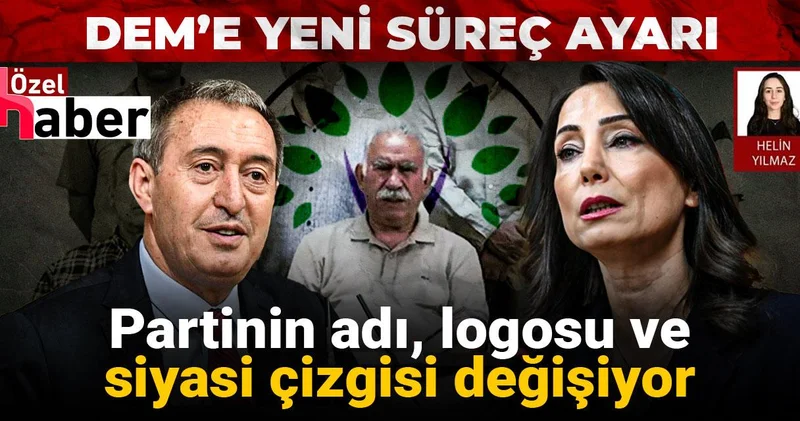 DEM e yeni süreç ayarı! Partinin adı logosu ve siyasi çizgisi değişiyor