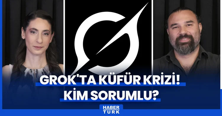 X in yapay zekası Grok ta küfür krizi! Grok un küfür etmesinden kim sorumlu? Grok kapatılır mı?