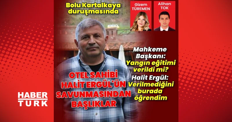 Grand Kartal Oteli sahibi Halit Ergül: Yangın eğitimi verilmediğini burada öğrendim