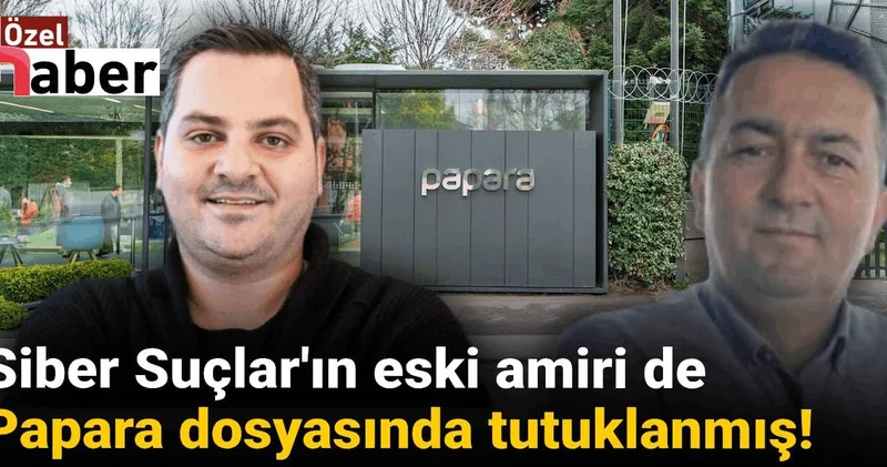 Siber Suçlar’ın eski amiri Ziya Uçar da Papara dosyasında tutuklandı!