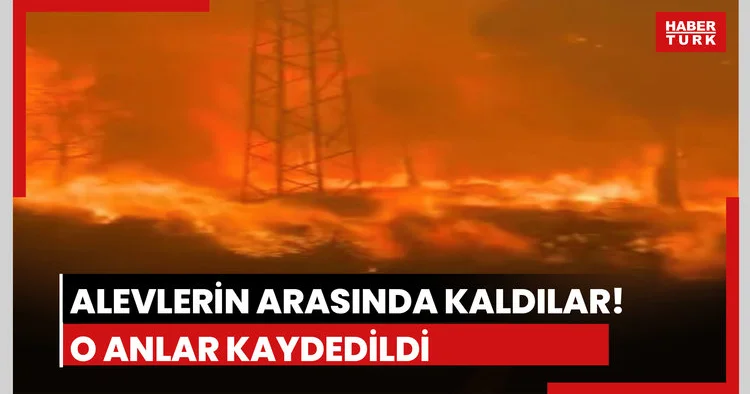 Alevlerin arasında kaldılar!