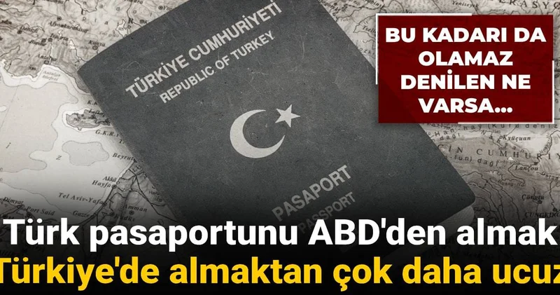 Türk pasaportunu Avrupa dan almak Türkiye de almaktan daha ucuz