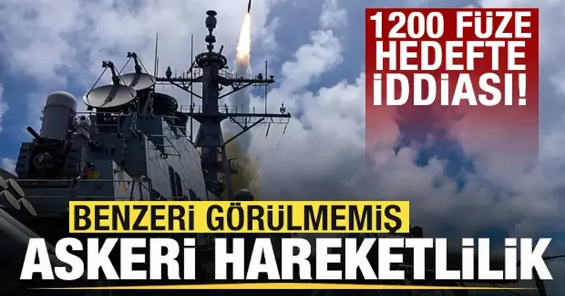 Adım adım savaşa! Görülmemiş askeri hareketlilik! 1200 füze hedefde iddiası