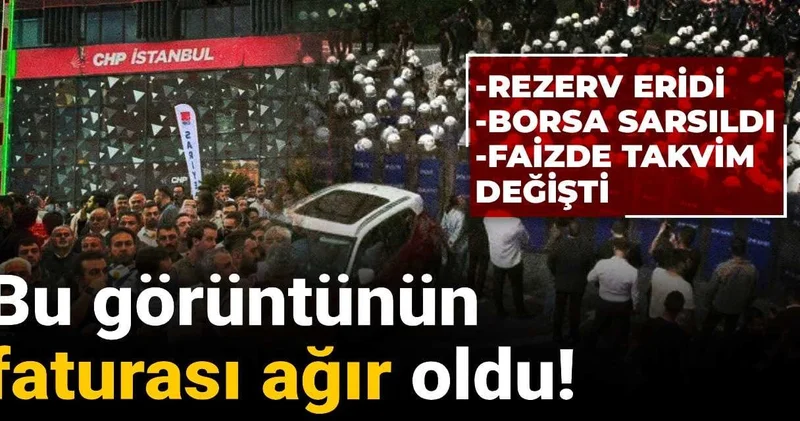 CHP operasyonun bir haftalık faturası çok ağır oldu: Rezervler eridi borsa çakıldı faiz beklentisi değişti