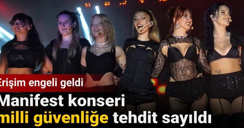 Son dakika Manifest konseri milli güvenliğe tehdit sayıldı: Erişim engeli geldi
