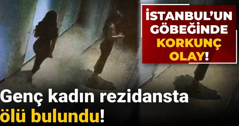 İstanbul’un göbeğinde korkunç olay! Faslı genç kadın rezidansta ölü bulundu