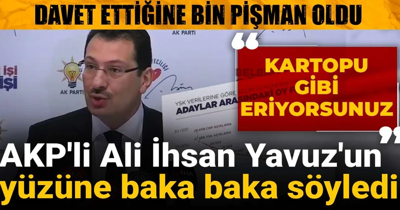 AKP li Ali İhsan Yavuz un yüzüne baka baka söyledi: Kartopu gibi eriyorsunuz