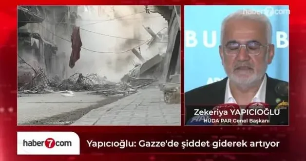 Zekeriya Yapıcıoğlu ndan Gazze mesajı: Bölge ülkeleri stratejilerini değiştirsin