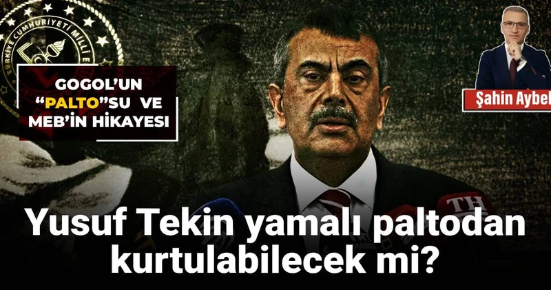 Yusuf Tekin yamalı paltodan kurtulabilecek mi?: Gogol’un “Palto”su ve MEB’in hikayesi