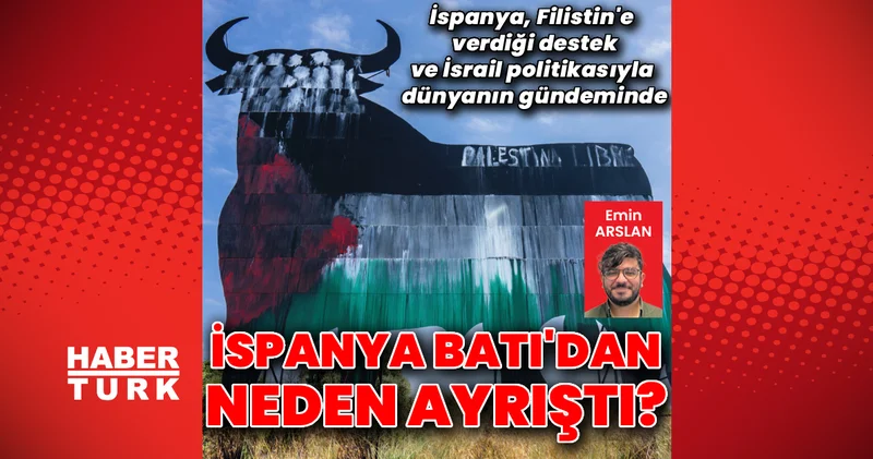İspanya nın keskin İsrail politikası neden öne çıkıyor? Dış Haberler