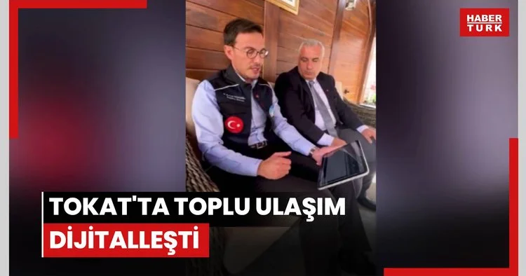 Tokat ta toplu ulaşım dijitalleşti