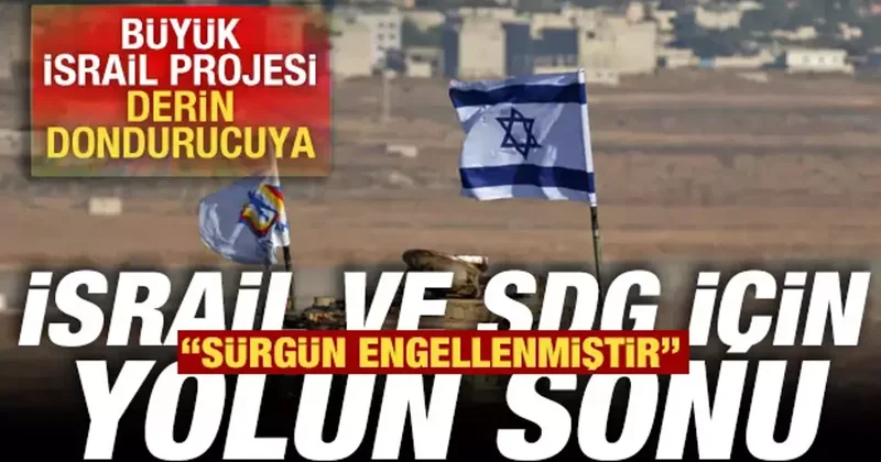 İsrail ve SDG için yolun sonu! Büyük İsrail Projesi derin dondurucuya