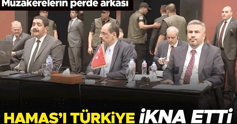 Müzakerelerin perde arkası… Hamas’ı Türkiye ikna etti
