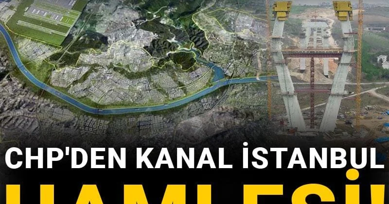 Mahkeme süreci bitmedi inşaat başladı! CHP den Kanal İstanbul hamlesi!