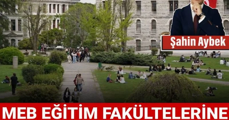 MEB eğitim fakültelerine hangi kazığı attı?