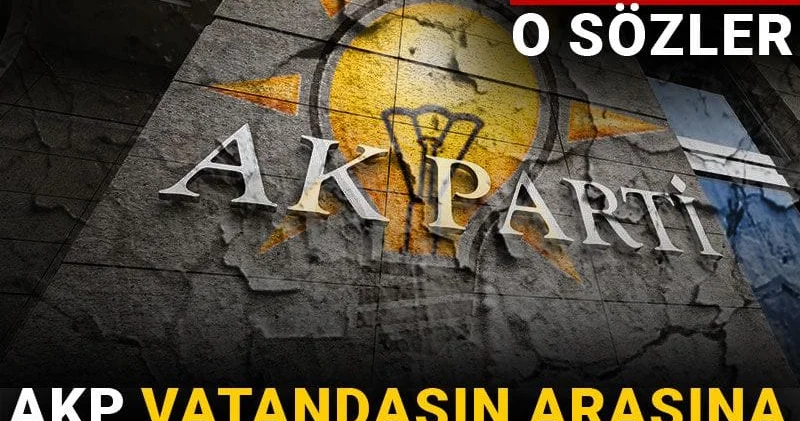 AKP vatandaşın arasına çıkmaya korkuyormuş! İşte kulislerde yankılanan o sözler