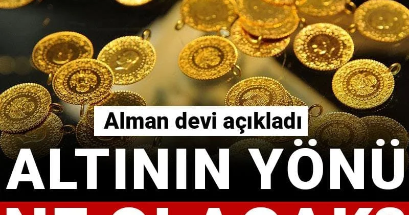 Alman devi açıkladı: Altının yönü ne olacak?