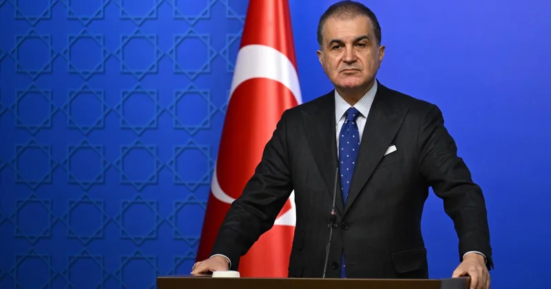 Ömer Çelik: Çatışmaların çözümü için Türkiye’nin güvenilir adres olması öne çıkıyor