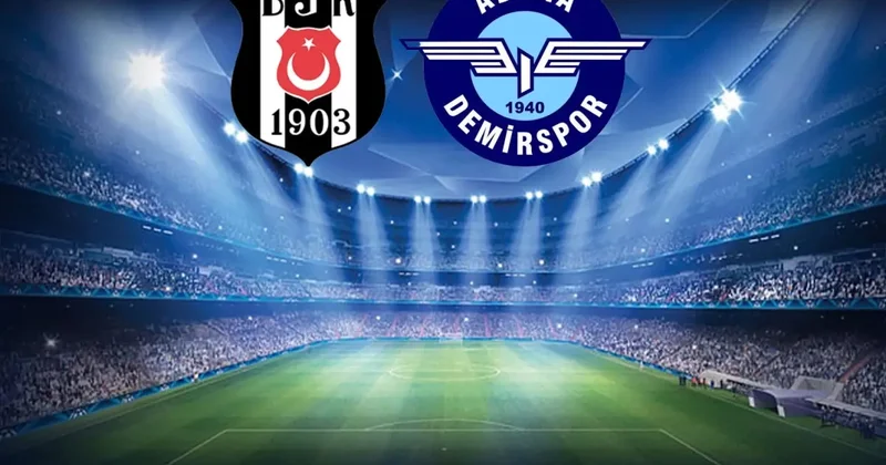 Canlı anlatım! Beşiktaş Adana Demirspor maçı golsüz devam ediyor