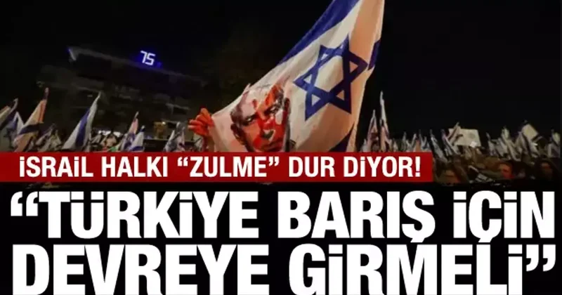 İsrail halkından barış çağrısı: Gazze zulmünü durdurmak için Türkiye den destek talebi!