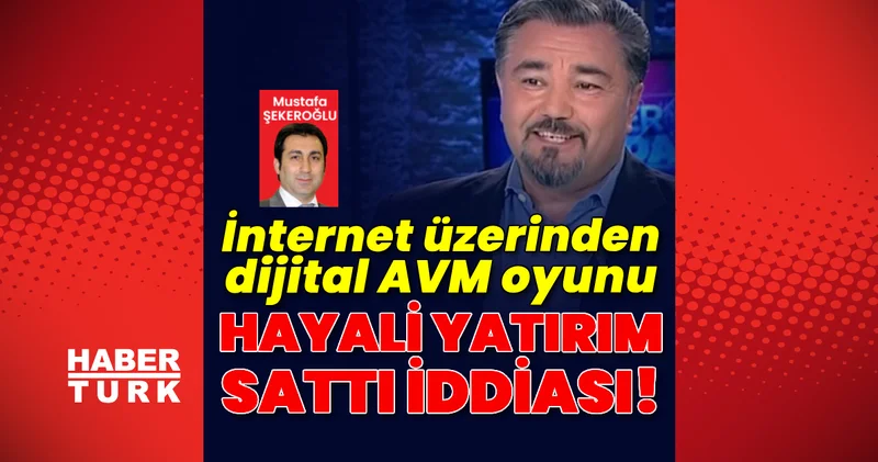 İnternet üzerinden dijital AVM oyunu! Hayali yatırım sattı iddiası! Son dakika haberleri