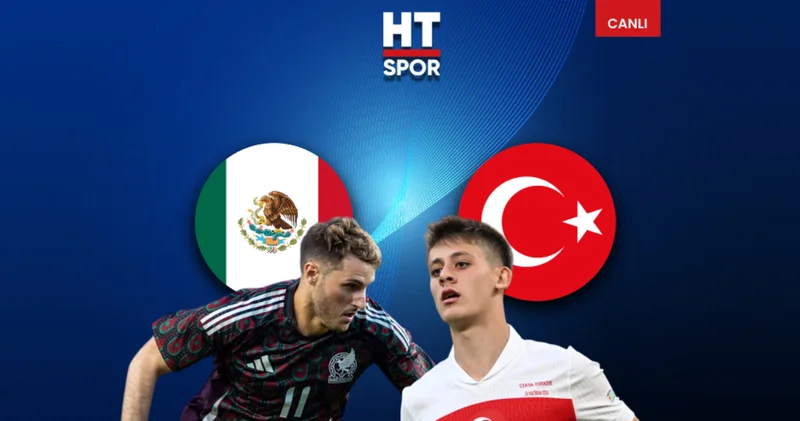 Meksika Türkiye maçı CANLI ANLATIM Futbol Haberleri