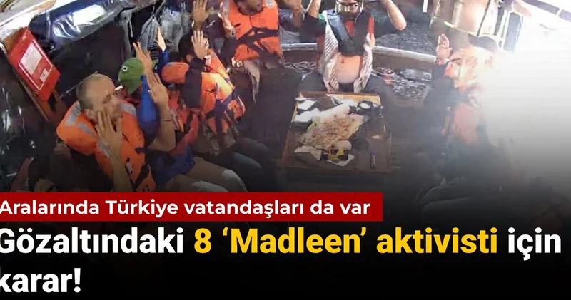 Aralarında Türkiye vatandaşları da var: Gözaltındaki Madleen aktivistleri için karar