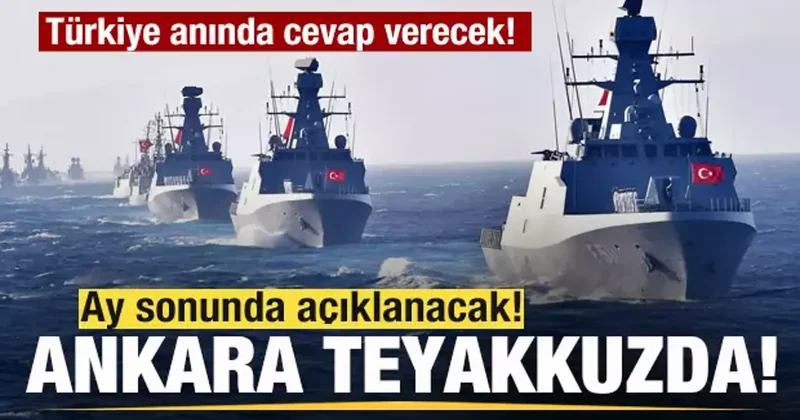 Ay sonunda açıklanacak! Ankara teyakkuzda! Türkiye anında cevap verecek!