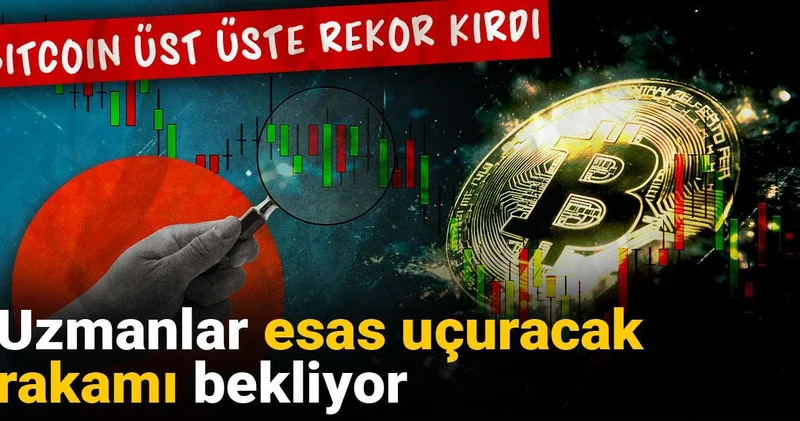 Bircoin üst üste rekor kırdı: Uzmanlar esas uçuracak rakamı bekliyor