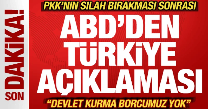 PKK nın silah bırakması sonrası ABD den son dakika Türkiye açıklaması! Dünyanın en iyisi