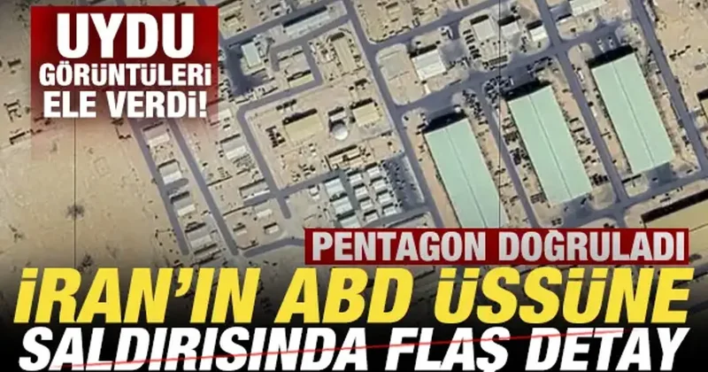 Uydu görüntüleri ele verdi! İran ın ABD üssüne saldırısında flaş detay! Pentagon doğruladı