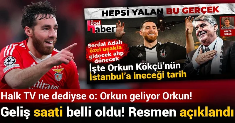 Halk TV ne dediyse o: Orkun geliyor Orkun! Geliş saati belli oldu