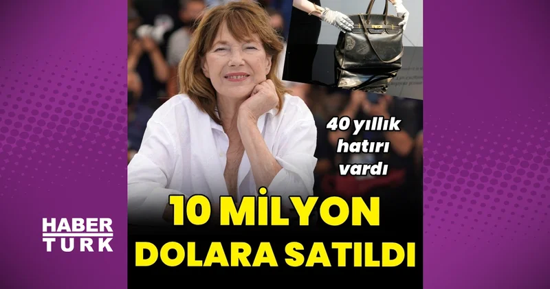 Jane Birkin in orijinal çantası 10 milyon dolara satıldı