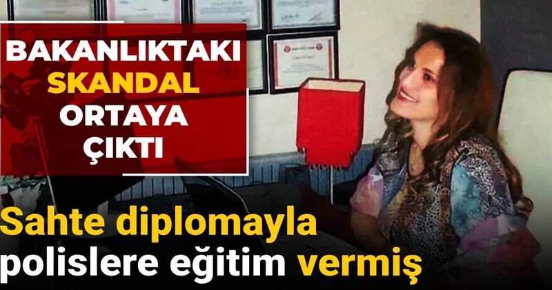 Bakanlıktaki skandal ortaya çıktı! Sahte diplomayla polislere eğitim vermiş